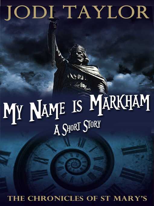 Title details for My Name is Markham by Jodi Taylor - Wait list
